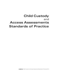 Child Custody and Access Assessments Standards of Practice