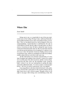 Writing Across the Curriculum, Vol. 10: AprilWhere Else Jean Smith  Sitting next to me, at a round table in one of the gray partitioned areas of the College Writing Center, and housed beneath a