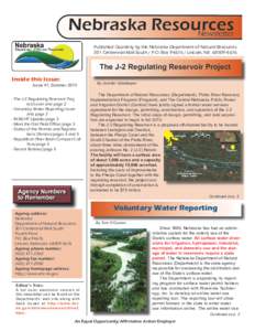 Nebraska Resources Newsletter Published Quarterly by the Nebraska Department of Natural Resources 301 Centennial Mall South / P.O. Box[removed]Lincoln, NE[removed]The J-2 Regulating Reservoir Project