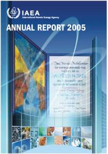 ANNUAL REPORT 2005  Annual Report 2005 Article VI.J of the IAEA’s Statute requires the Board of Governors to submit “an annual report to the General Conference concerning the aﬀairs of the Agency and any