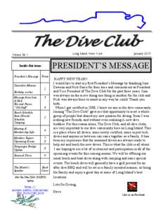 The Dive Club Long Island, New York Volume 26, 1  PRESIDENT’S MESSAGE