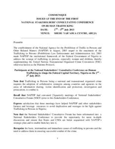 COMMUNIQUE ISSUED AT THE END OF THE FIRST NATIONAL STAKEHOLDERS’ CONSULTATIVE CONFERENCE ON HUMAN TRAFFICKING DATE: 2ND – 3RD July 2013
