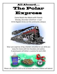 All Aboard….  The Polar Express Come Watch the Movie with Friends