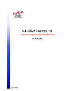 ALL-STAR PRODUCTS Standard Regenerative Blower Parts eCATALOG April 2014