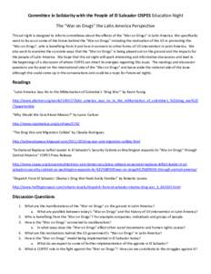 Committee in Solidarity with the People of El Salvador CISPES Education Night  The “War on Drugs” the Latin America Perspective  This ed night is designed to inform committees about the 