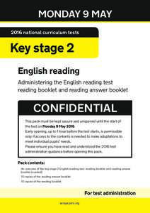 MONDAY 9 MAY 2016 national curriculum tests Key stage 2 English reading Administering the English reading test