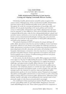 CALL FOR PAPERS Journal of Public Affairs Education Symposium Public Administration Education in Latin America: Creating and Adapting Contextually Relevant Teaching Scholarship of public administration and public policy 