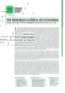 THE RESEARCH COUNCIL OF LITHUANIA: GUIDELINES ON INTERNATIONAL COOPERATION FOR 2016–2020 The importance of international cooperation when carrying out research is constantly increasing: in view of the growing mobility 