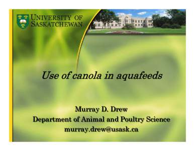 Replacement of Fish Meal and Oil using Western Canadian Crops