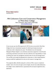 Press Information 22 January 2015 MA Collections Care and Conservation Management at West Dean College Near Chichester, West Sussex PO18 OQZ