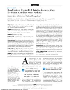 ARTICLE  JOURNAL CLUB Randomized Controlled Trial to Improve Care for Urban Children With Asthma