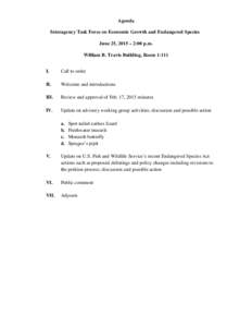 Agenda Interagency Task Force on Economic Growth and Endangered Species June 25, 2015 – 2:00 p.m. William B. Travis Building, RoomI.