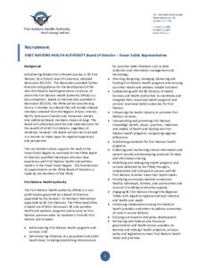 Recruitment: FIRST NATIONS HEALTH AUTHORITY Board of Director – Fraser Salish Representative Background At Gathering Wisdom for a Shared Journey V, BC First Nations, by a historic level of consensus, adopted Resolution