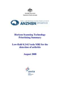 Horizon Scanning Technology Prioritising Summary Low-field[removed]tesla MRI for the detection of arthritis August 2008