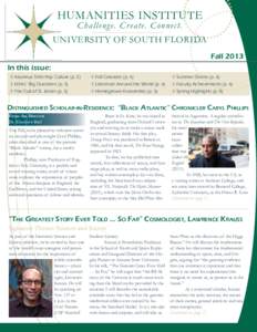 HUMANITIES INSTITUTE  Challenge. Create. Connect. UNIVERSITY OF SOUTH FLORIDA Fall 2013 In this issue: