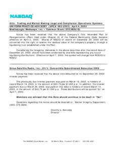 Attn: Trading and Market Making/Legal and Compliance/Operations/Systems UNIFORM PRACTICE ADVISORY (UPC # [removed]April 4, 2003 MedicaLogic/Medscape, Inc. – Common Stock (OTC:MDLIQ) Notice has been received that the a