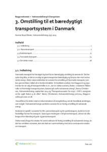 Baggrundsnotat • VedvarendeEnergi’s Energivision  3. Omstilling til et bæredygtigt transportsystem i Danmark Gunnar Boye Olesen, VedvarendeEnergi,