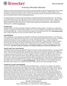 Office of Financial Aid  Financing a Rensselaer Education Students and parents often inquire about other financial aid opportunities to meet the “Estimated Family Cost to Attend Rensselaer” beyond the typical federal