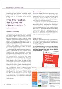 Internet Connection The following review is the third in a series of articles surveying free online resources of potential interest to chemists. The first article appeared in the July-Aug 2006 CI, p. 26, and the second i