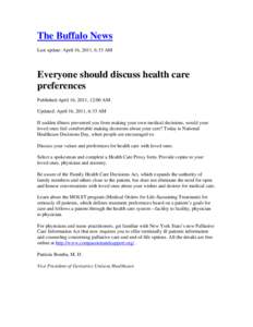 The Buffalo News Last update: April 16, 2011, 6:33 AM Everyone should discuss health care preferences Published:April 16, 2011, 12:00 AM