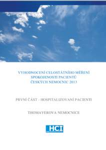 VYHODNOCENÍ CELOSTÁTNÍHO MĚŘENÍ SPOKOJENOSTI PACIENTŮ ČESKÝCH NEMOCNIC 2013 PRVNÍ ČÁST - HOSPITALIZOVANÍ PACIENTI