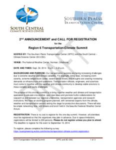 2nd ANNOUNCEMENT and CALL FOR REGISTRATION for the Region 6 Transportation-Climate Summit HOSTED BY: The Southern Plains Transportation Center (SPTC) and the South Central – Climate Science Center (SC-CSC)