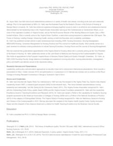 Joyce Hahn, PhD, APRN-CNS, NEA-BC, FNAP Associate Professor George Washington University Washington, DC  Dr. Joyce Hahn, has held clinical and administrative positions in a variety of health care arenas, including acute 