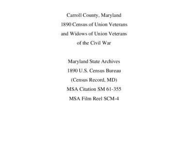 Carroll County, Maryland 1890 Census of Union Veterans and Widows of Union Veterans of the Civil War  Maryland State Archives
