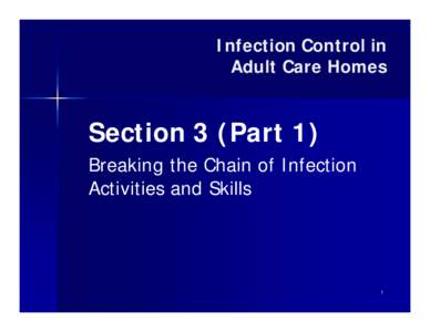 NC DHSR ACLS: Section 3 : Breaking the Chain of Infection Activities and Skills