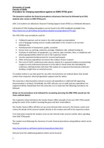 University of Leeds Faculty of ESSL Procedure for charging expenditure against an ESRC RTSG grant This document outlines the financial procedures and process that must be followed by all ESSL students who receive an ESRC