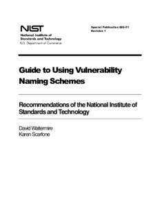 NIST SP[removed]Revision 1, Guide to Using Vulnerability Naming Schemes