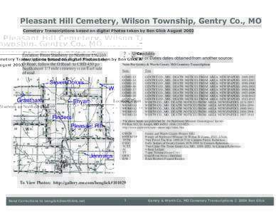 Pleasant Hill Cemetery, Wilson Township, Gentry Co., MO Cemetery Transcriptions based on digital Photos taken by Ben Glick August 2002 Location: From Stanberry go North onHwy, take the B Road North for 5.5 miles