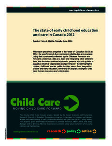movingchildcareforward.ca  The state of early childhood education and care in Canada 2012 Carolyn Ferns & Martha Friendly, June 2014