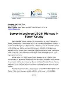 FOR IMMEDIATE RELEASE Jan 16, 2015 News Contact: Martin Miller, ([removed]; cell[removed]removed]  Survey to begin on US-281 Highway in