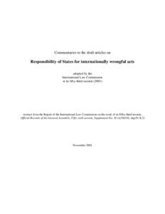 Commentaries to the draft articles on  Responsibility of States for internationally wrongful acts adopted by the International Law Commission at its fifty-third session (2001)