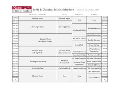 NPR & Classical Music Schedule - Effective November[removed]:00 to 4:00 AM MONDAY - THURSDAY