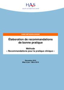 Élaboration de recommandations de bonne pratique : méthode « Recommandations pour la pratique clinique » GUIDE MÉTHODOLOGIQUE  Élaboration de recommandations