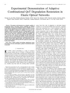 664  JOURNAL OF LIGHTWAVE TECHNOLOGY, VOL. 31, NO. 4, FEBRUARY 15, 2013 Experimental Demonstration of Adaptive Combinational QoT Degradation Restoration in