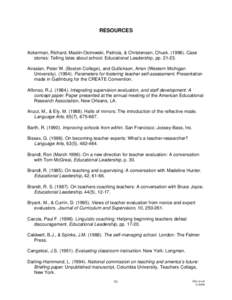 RESOURCES  Ackerman, Richard, Maslin-Ostrowski, Patricia, & Christensen, Chuck[removed]Case stories: Telling tales about school. Educational Leadership, pp[removed]Airasian, Peter W. (Boston College), and Gullickson, Ar