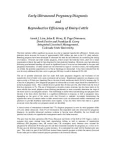 Early Ultrasound Pregnancy Diagnosis and Reproductive Efficiency of Dairy Cattle Sarah J. Lien, John R. Wenz, R. Page Dinsmore, Derek Foster and Franklyn B. Garry Integrated Livestock Management,