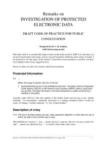 Remarks on INVESTIGATION OF PROTECTED ELECTRONIC DATA DRAFT CODE OF PRACTICE FOR PUBLIC CONSULTATION Prepared by Dr C. H. Lindsey