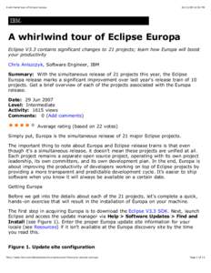 A whirlwind tour of Eclipse Europa[removed]:05 PM A whirlwind tour of Eclipse Europa Eclipse V3.3 contains significant changes to 21 projects; learn how Europa will boost