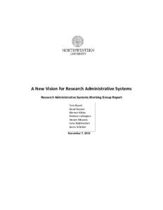 A New Vision for Research Administrative Systems Research Administrative Systems Working Group Report Tom Board David Keown Warren Kibbe Andrew Ludington