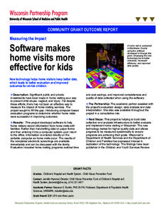 COMMUNITY GRANT OUTCOME REPORT Measuring the Impact Software makes home visits more effective for kids