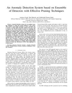 An Anomaly Detection System based on Ensemble of Detectors with Effective Pruning Techniques Amirreza Soudi, Wael Khreich, and Abdelwahab Hamou-Lhadj Software Behaviour Analysis (SBA) Research Lab, Department of Electric