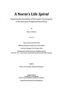    A Norm’s Life Spiral  Exploring the Possibility of Normative Convergence          in the European Neighbourhood Policy   