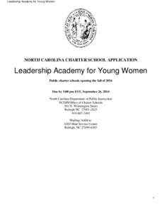 Leadership Academy for Young Women  NORTH CAROLINA CHARTER SCHOOL APPLICATION Leadership Academy for Young Women Public charter schools opening the fall of 2016