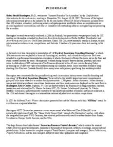 PRESS RELEASE Helmi Strahl Harrington, Ph.D., was named “Honored Friend of the Accordion” by the Confédération Internationle des Accordéonistes, meeting in Alexandria, VA, August 13-18, 2007. This is one of the hi