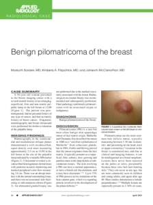 RADIOLOGICAL CASE  Benign pilomatricoma of the breast Marisa H. Borders, MD; Kimberly A. Fitzpatrick, MD; and James H. McClenathan, MD  CASE SUMMARY