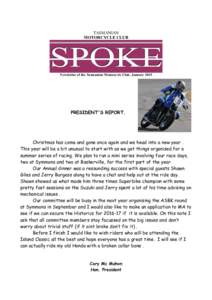 TASMANIAN MOTORCYCLE CLUB SPOKE Newsletter of the Tasmanian Motorcycle Club. January 2015